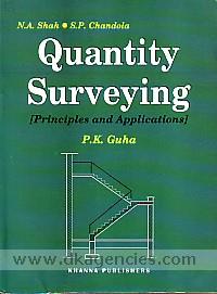 Quantity survey : principles and applications includes computerised estimation, costing, specification, valuation and construction management /
