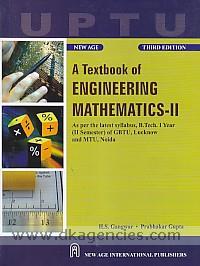 A textbook of engineering mathematics-II : as per the latest syllabus, B.Tech. I year (II semester) of GBTU, Lucknow and MTU, Noida /