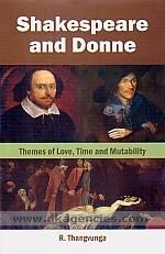 Shakespeare and Donne : themes of love, time and mutability /