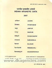 Indian magnetic data, 2007 = Bharatiya cumbakiya ankade, 2007.