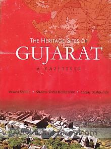 The Heritage Sites of Gujarat: A Gazetteer Vasant Shinde