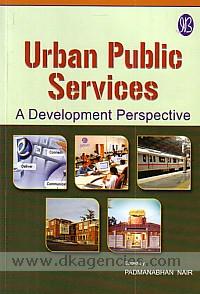 Urban public services : a development perspectives /